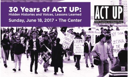 PROGRAM & SCHEDULE, 30 Years of ACT UP/NY: “Hidden Histories and Voices, Lessons Learned”