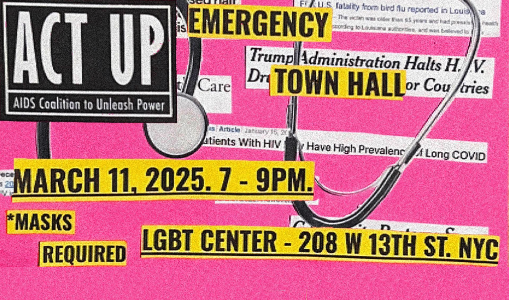 ACT UP NY Emergency Town Hall - Tue March 11 - 7pm - LGBTQ+ Center