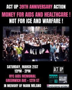 ACT UP 39: Money For AIDS & Healthcare, Not For Ice & Warfare