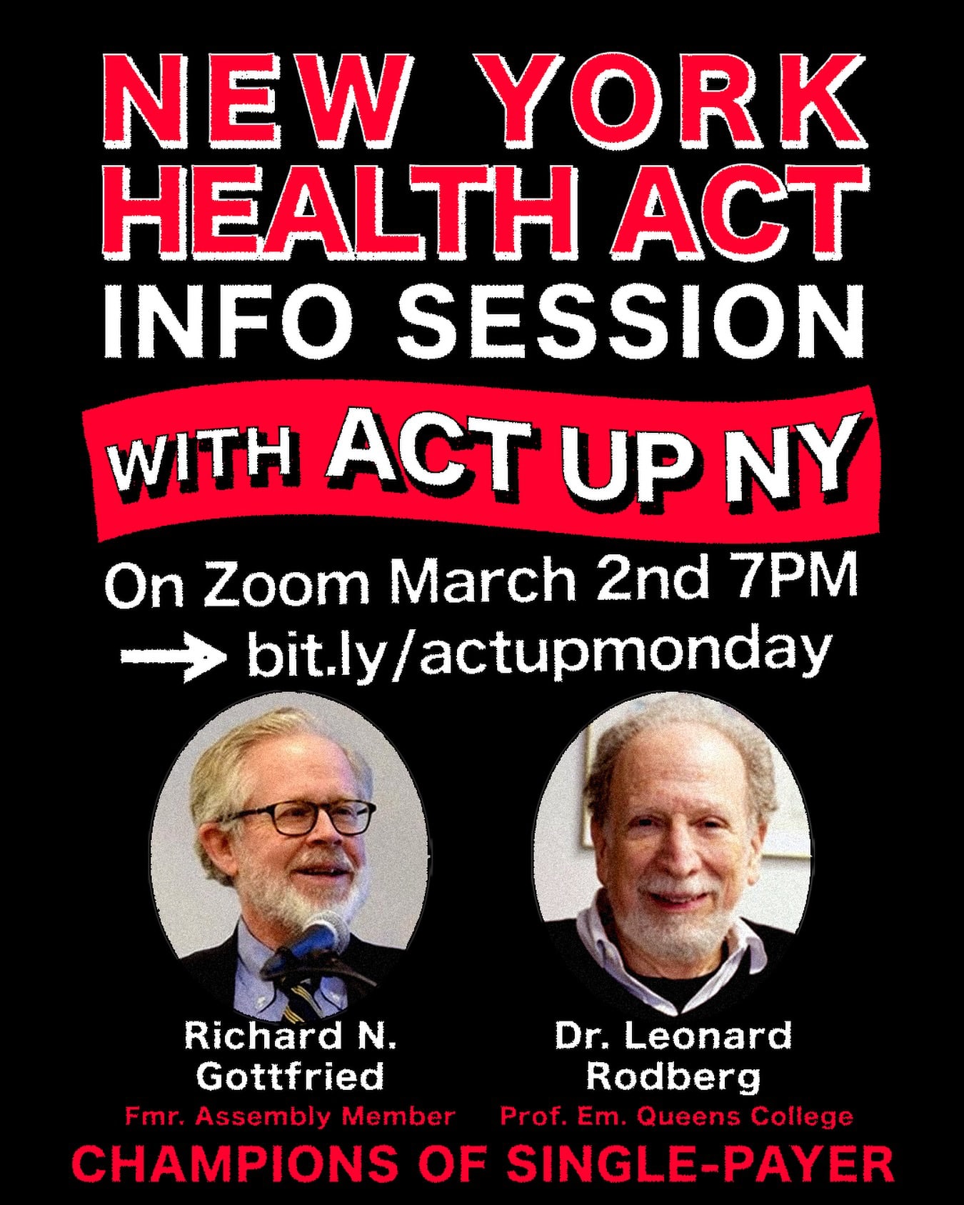 The text, New York Health Act Info Session with Act Up on Zoom March 2, 7PM bit.ly/actupmonday along with photos of Richard N. Gottfried and Dr. Leonard Rodberg